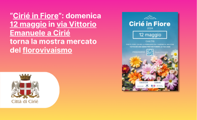 “Cirié in Fiore”: domenica 12 maggio in via Vittorio Emanuele a Cirié 