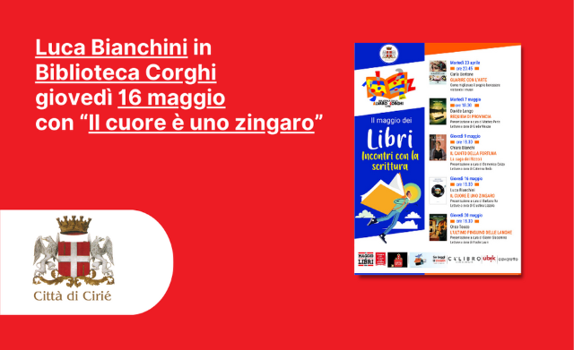 Luca Bianchini in Biblioteca Corghi giovedì 16 maggio con “Il cuore è uno zingaro”