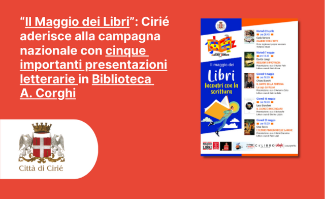 “Il Maggio dei Libri”: Cirié aderisce alla campagna nazionale con importanti presentazioni letterarie in Biblioteca A. Corghi 