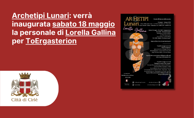 Archetipi Lunari: verrà inaugurata sabato 18 maggio la personale di Lorella Gallina per ToErgasterion 
