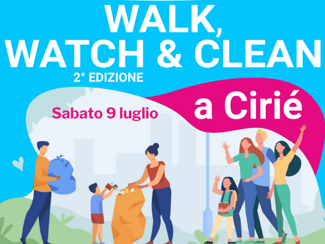 "Walk, watch & clean": sabato 9 luglio, camminata ecologica a Cirié 