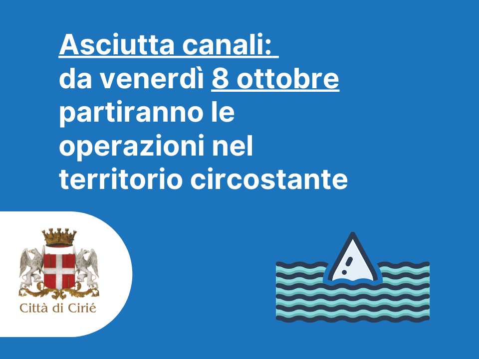 Asciutta canali: da venerdì 8 ottobre 2021 partiranno le operazioni nel territorio circostante 