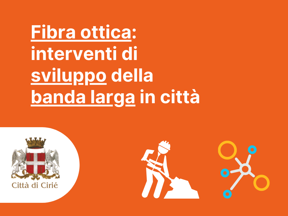 Fibra ottica: interventi di sviluppo della banda larga in città