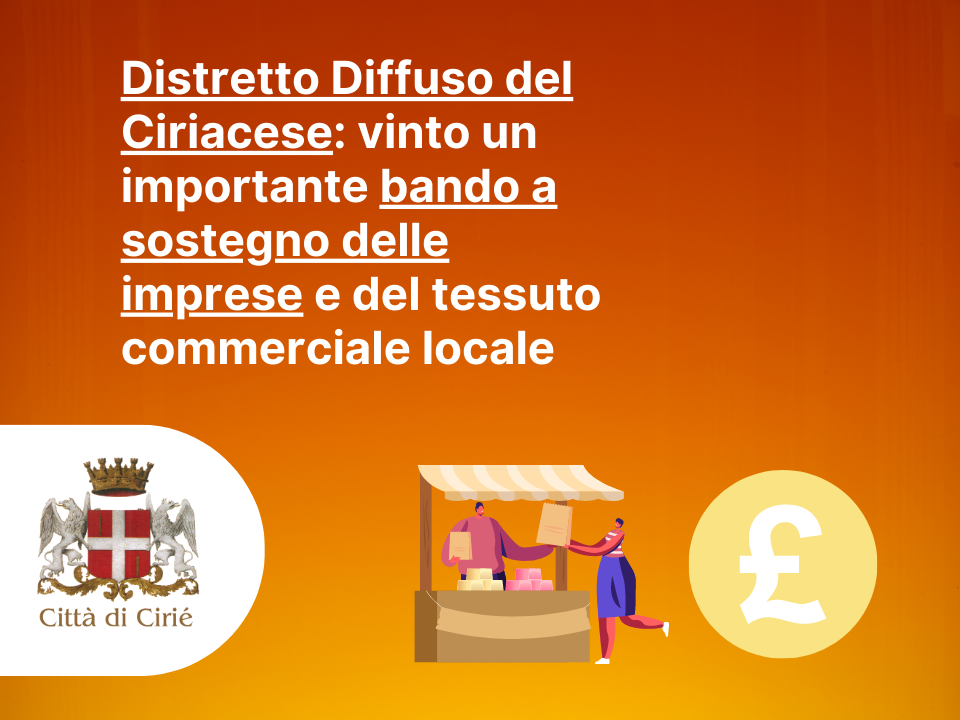 Distretto Diffuso del Ciriacese: vinto un importante bando a sostegno delle imprese e del tessuto commerciale locale