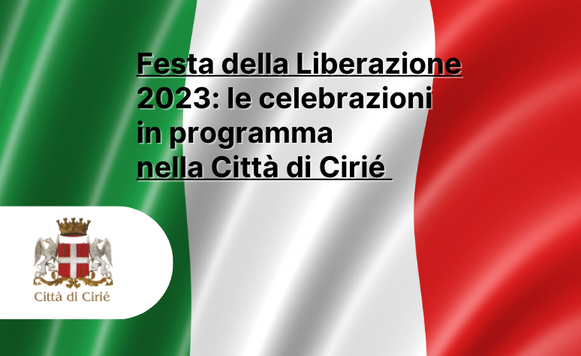 Festa della Liberazione 2023: le celebrazioni in programma nella Città di Cirié 