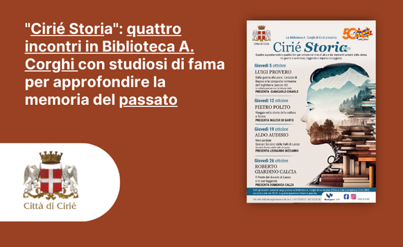 "Cirié Storia": quattro incontri in Biblioteca A. Corghi con scrittori e studiosi di fama 