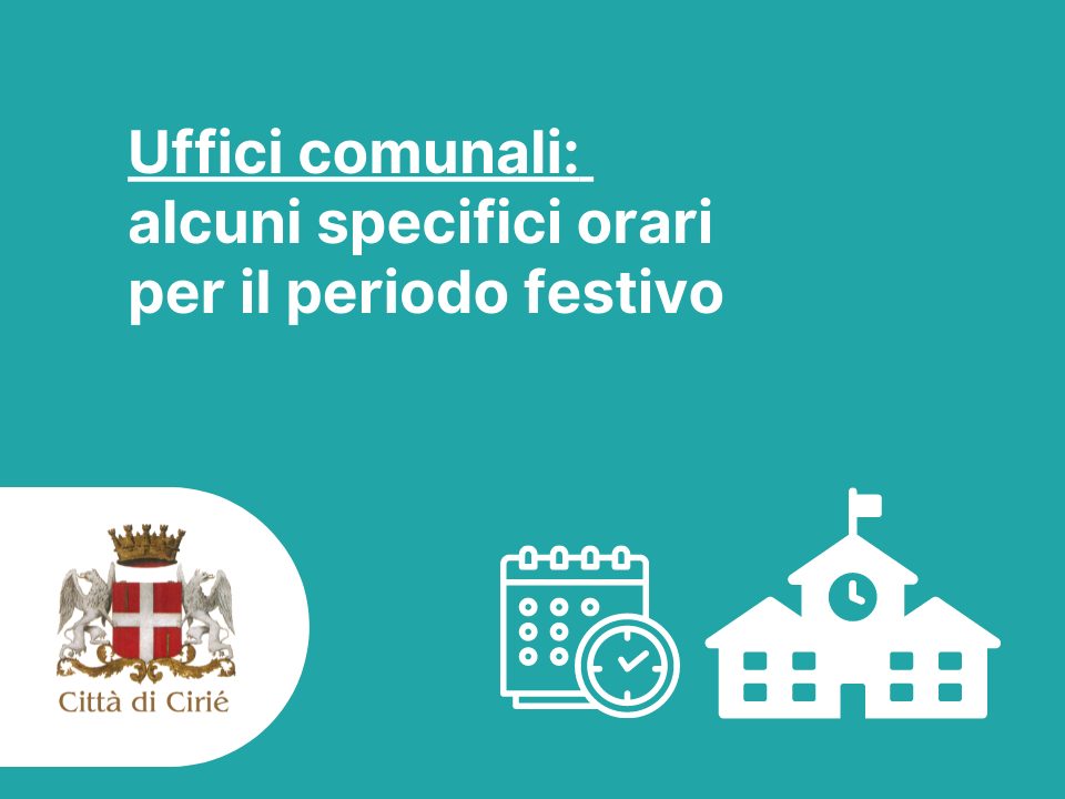 Uffici comunali: orari del periodo festivo 