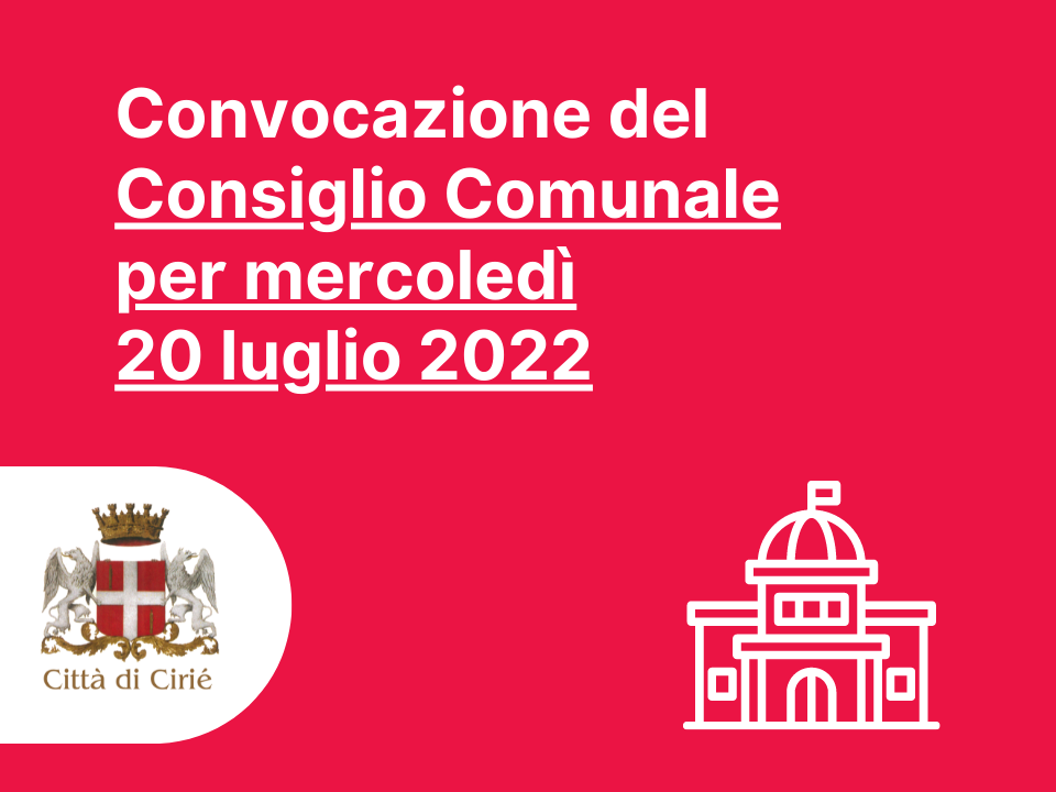 Convocazione del Consiglio Comunale per mercoledì 20 luglio