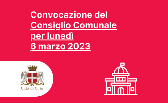 Convocazione del Consiglio Comunale per lunedì 6 marzo 2023