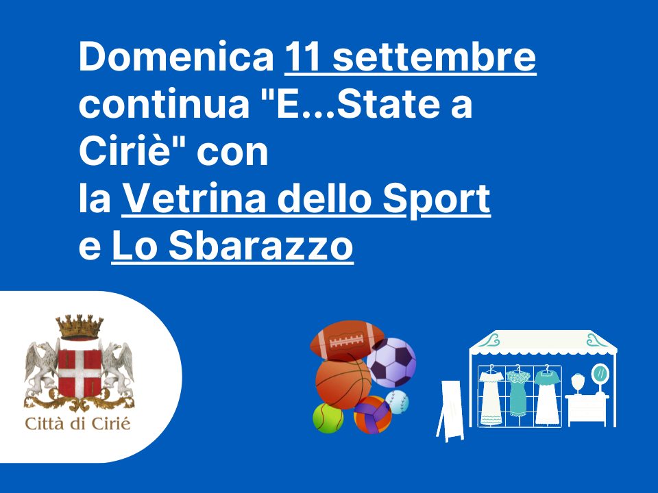 Domenica 11 settembre a Ciriè, Vetrina dello Sport e Sbarazzo