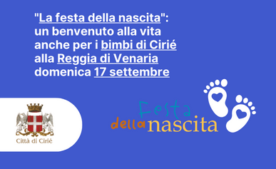 Festa della Nascita: domenica 17 settembre alla Reggia di Venaria anche per i neonati di Ciriè 