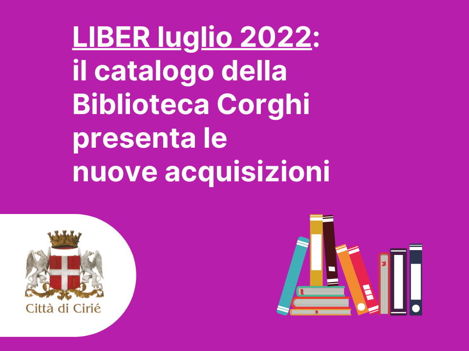 "Liber": il catalogo della Biblioteca presenta le novità di luglio