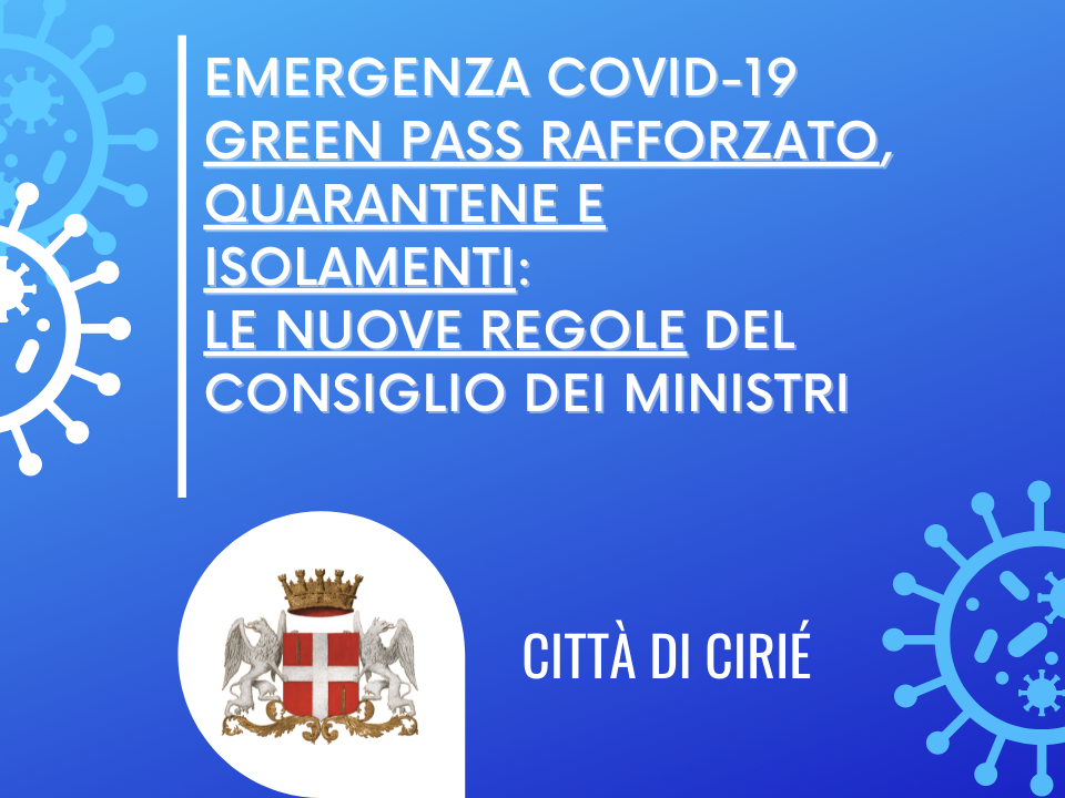  Green Pass rafforzato, quarantene e isolamenti: le nuove regole del Consiglio dei Ministri