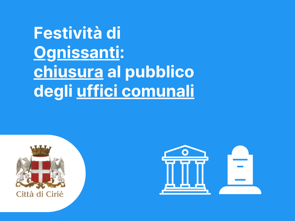 Festività di Ognissanti: chiusura al pubblico degli uffici comunali