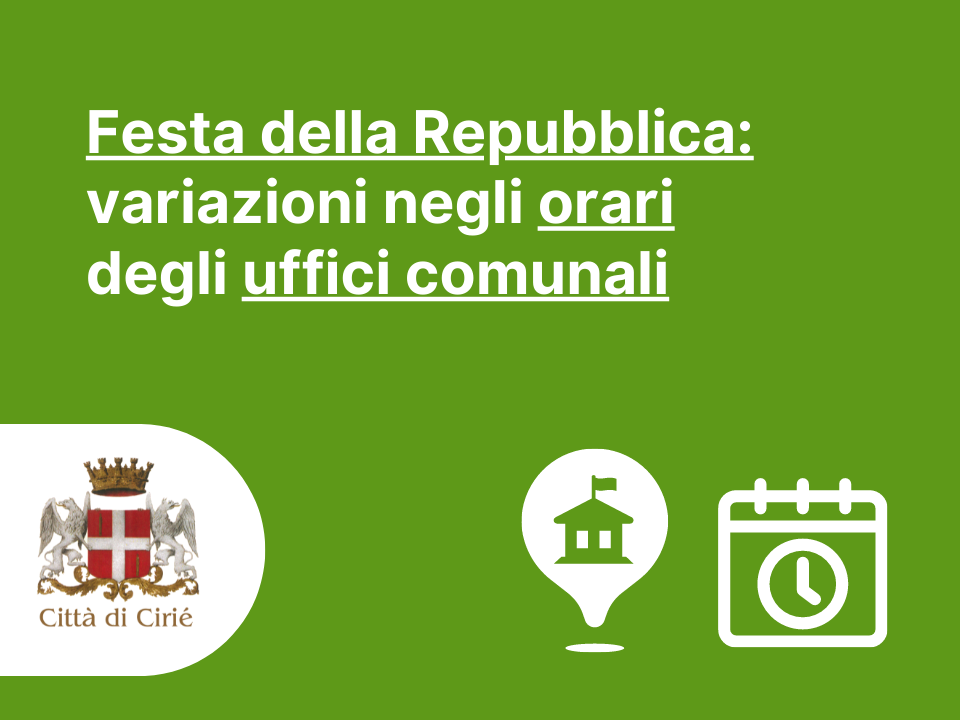 Festa della Repubblica: variazioni negli orari degli uffici comunali