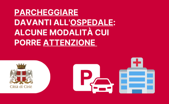 Parcheggiare davanti all'ospedale: alcune modalità cui porre attenzione 