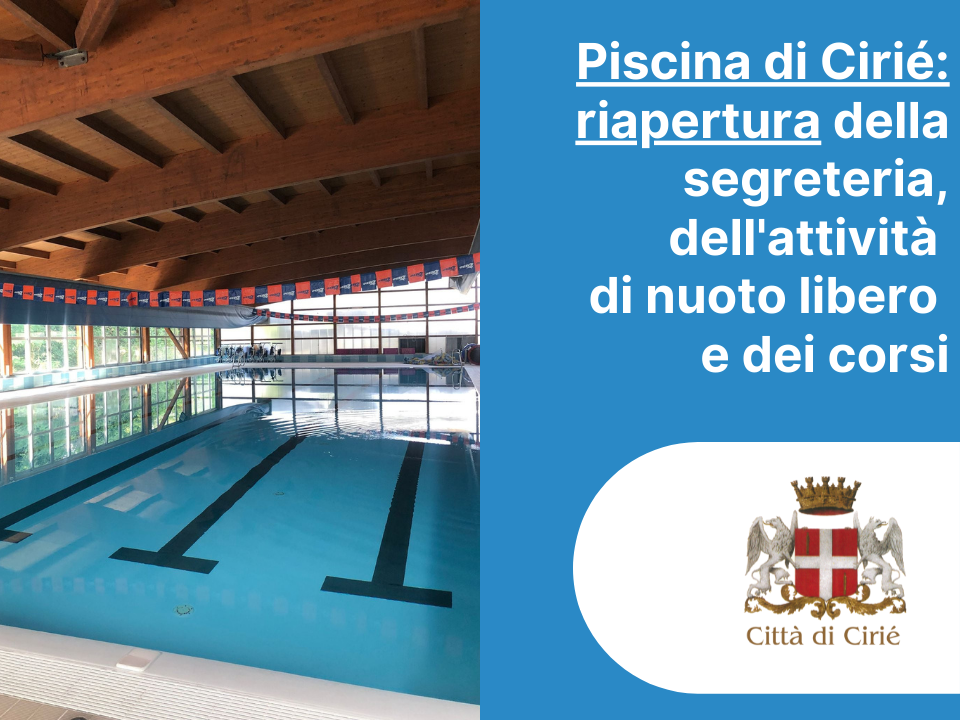 Piscina di Cirié: riapertura della segreteria, dell'attività di nuoto libero e dei corsi