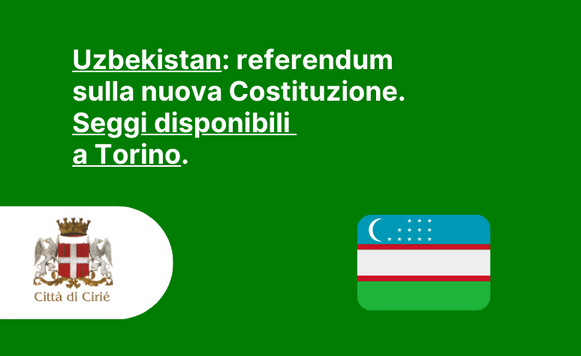 Uzbekistan: referendum sulla nuova Costituzione. Seggi disponibili  a Torino.