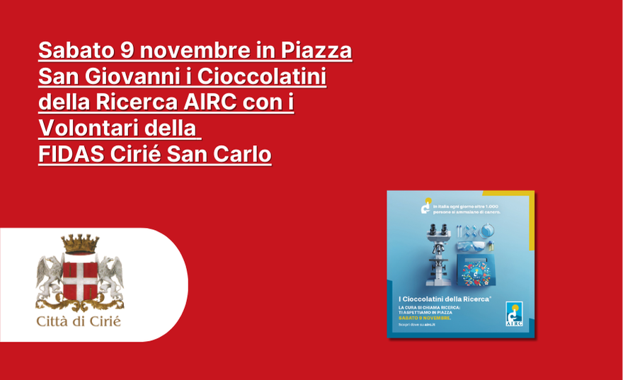 Sabato 9 novembre in Piazza San Giovanni i Cioccolatini della Ricerca AIRC con i Volontari della FIDAS Cirié San Carlo