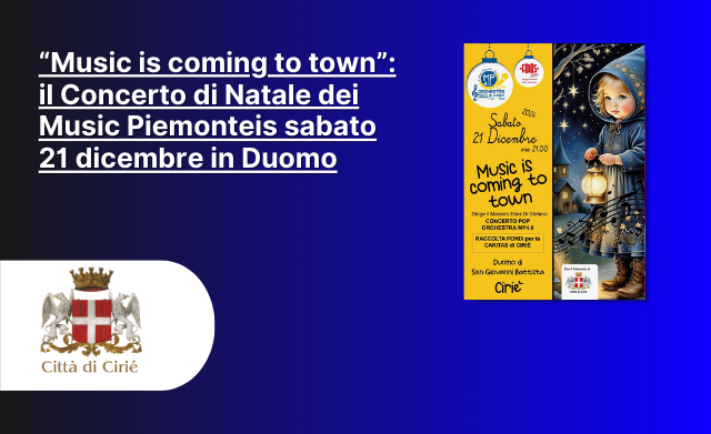 “Music is coming to town”: il Concerto di Natale dei Music Piemonteis sabato 21 dicembre in Duomo