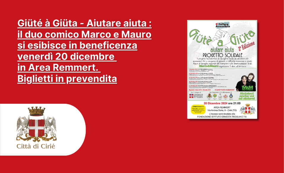 “Giuté à Giuta – aiutare aiuta”: il duo comico “M & M – Marco e Mauro” si esibisce in beneficenza venerdì 20 dicembre in Area Remmert 