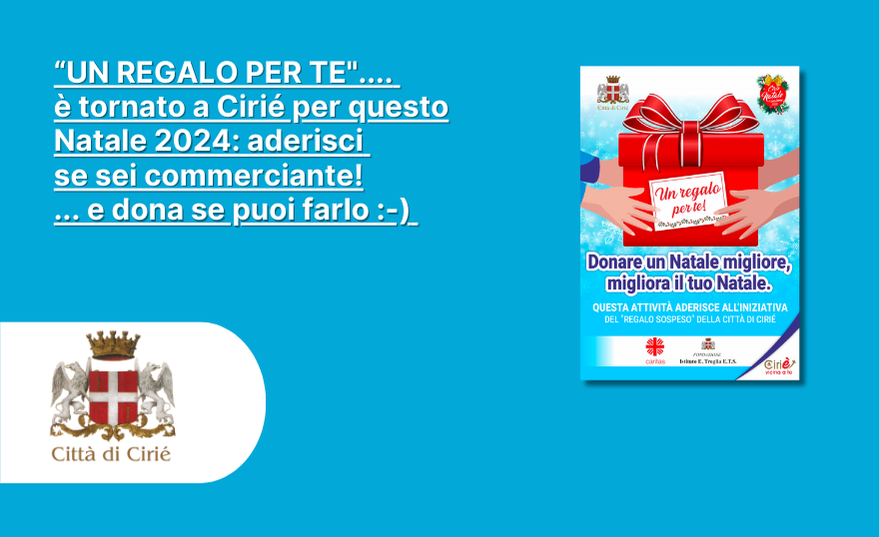 “UN REGALO PER TE".... è tornato a Cirié per questo Natale 2024