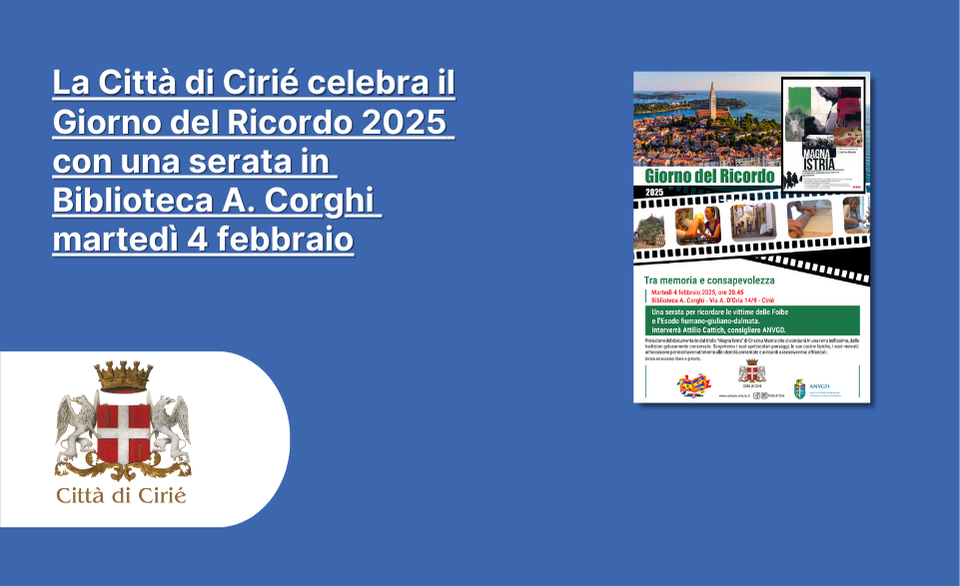 La Città di Cirié celebra il Giorno del Ricordo 2025 con una serata in Biblioteca A. Corghi martedì 4 febbraio