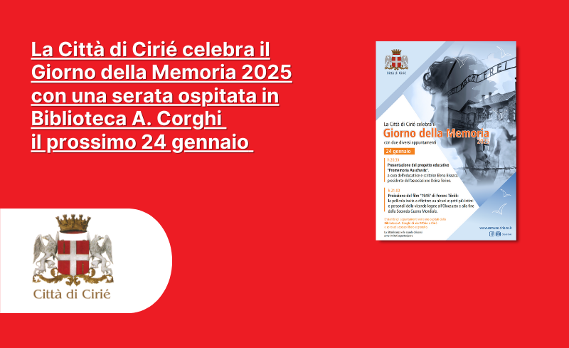 La Città di Cirié celebra il Giorno della Memoria 2025 con una serata ospitata in Biblioteca A. Corghi il prossimo 24 gennaio 