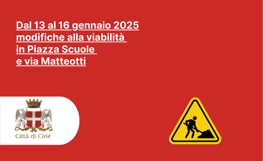 Dal 13 al 16 gennaio modifiche alla viabilità in Piazza Scuole e via Matteotti