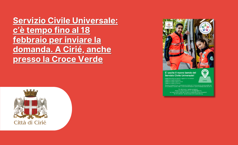 Servizio Civile Universale: c’è tempo fino al 18 febbraio per inviare la domanda. A Cirié, anche presso la Croce Verde