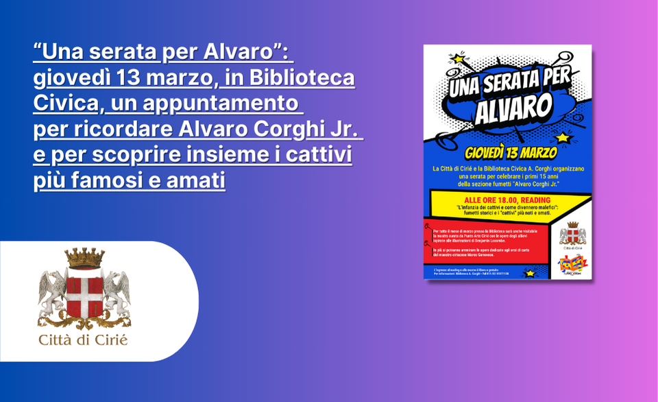 “Una serata per Alvaro”: giovedì 13 marzo, in Biblioteca Civica, un appuntamento per ricordare Alvaro Corghi Jr. e per scoprire insieme i cattivi più famosi e amati