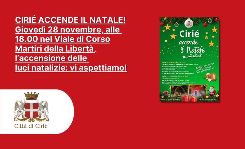 Cirié accende il Natale! Giovedì 28 novembre, alle 18.00 nel Viale di Corso Martiri della Libertà, l’accensione delle  luci natalizie: vi aspettiamo!