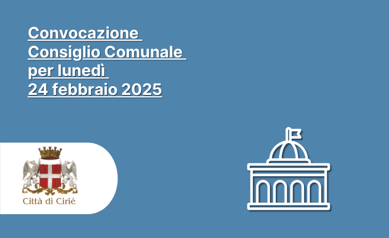 Convocazione Consiglio Comunale per lunedì 24 febbraio 2025