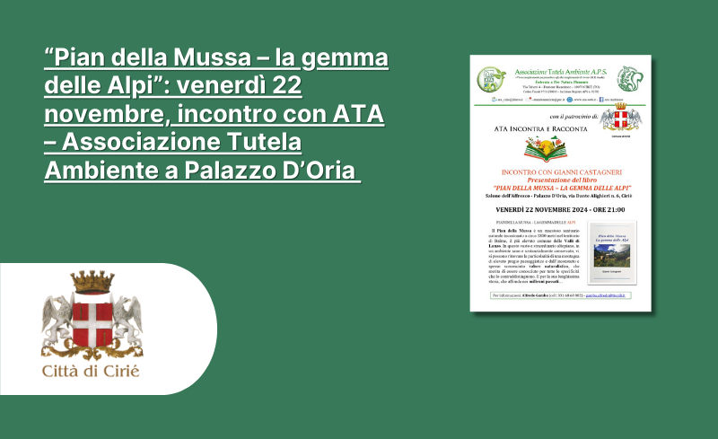 “Pian della Mussa – la gemma delle Alpi”: venerdì 22 novembre, incontro con ATA – Associazione Tutela Ambiente a Palazzo D’Oria 