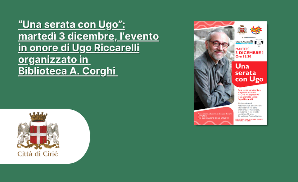   “Una serata con Ugo”: martedì 3 dicembre, l’evento in onore di Ugo Riccarelli organizzato in Biblioteca A. Corghi 