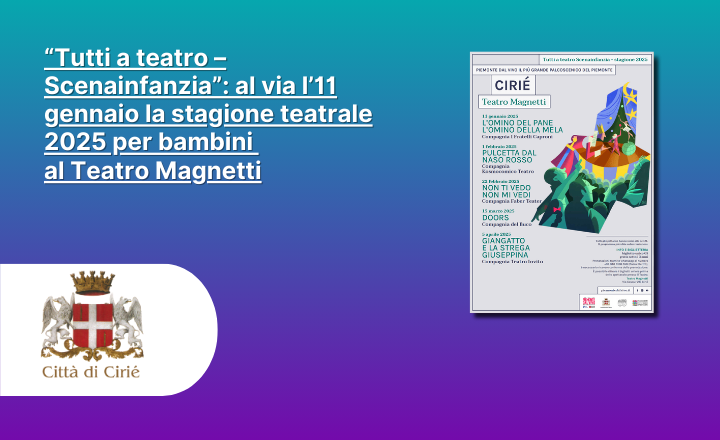 “Tutti a teatro – Scenainfanzia”: al via l’11 gennaio la stagione teatrale bambini al Teatro Magnetti