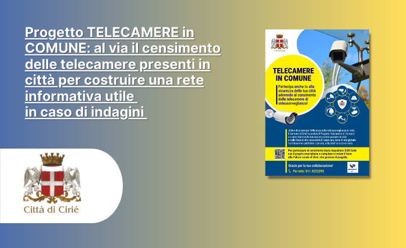 Progetto Telecamere in Comune: al via il censimento delle telecamere presenti in città per costruire una rete informativa utile in caso di indagini 