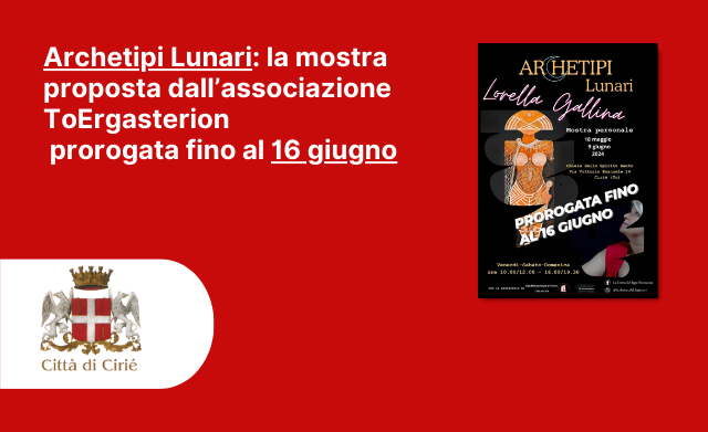 Archetipi Lunari: mostra prorogata fino al 16 giugno