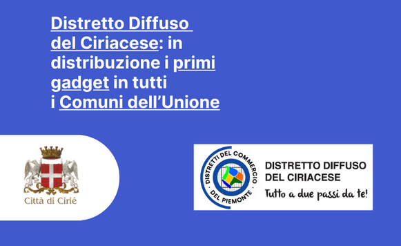 In distribuzione i primi gadget del Distretto Diffuso del Ciriacese nelle attività commerciali del territorio: calendari colorati e divertenti, tutti da ricercare e... collezionare 