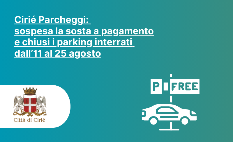 Cirié Parcheggi: sospesa la sosta a pagamento dall’11 al 25 agosto