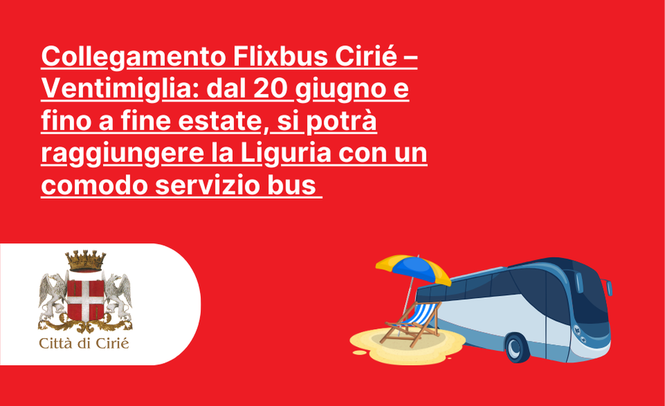 Collegamento Flixbus Cirié – Ventimiglia: dal 20 giugno e fino a fine estate, si potrà raggiungere la Liguria con un comodo servizio bus 