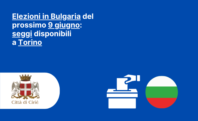 Elezioni in Bulgaria del prossimo 9 giugno: seggi disponibili a Torino