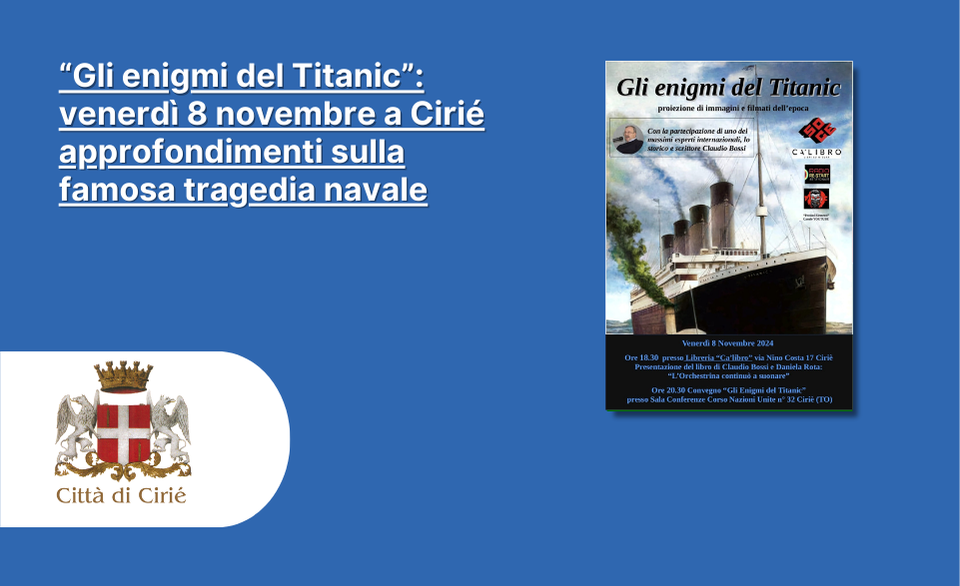 “Gli enigmi del Titanic”: venerdì 8 novembre a Cirié approfondimenti sulla famosa tragedia navale