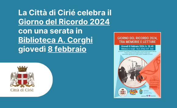 La Città di Cirié celebra il Giorno del Ricordo 2024 con una serata in Biblioteca A. Corghi giovedì 8 febbraio