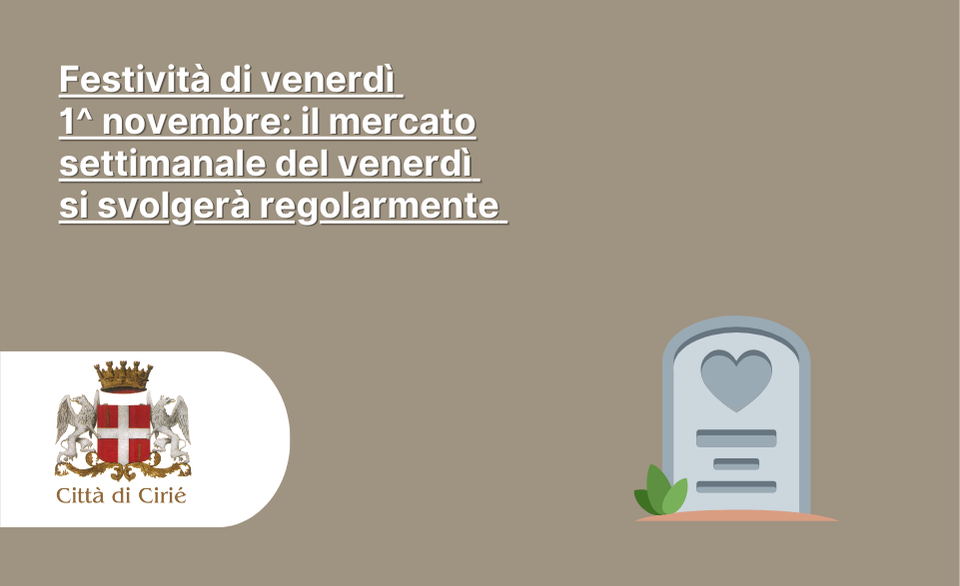 Festività di venerdì primo novembre: il mercato settimanale del venerdì si svolgerà regolarmente 