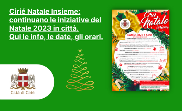 Cirié Natale Insieme: continuano le iniziative del Natale 2023 in città. Tutte le info, le date, gli orari.