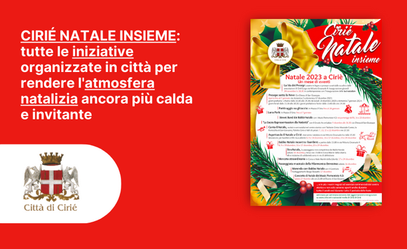 Cirié Natale Insieme: tutte le iniziative organizzate in città per rendere l'atmosfera natalizia ancora più calda e invitante