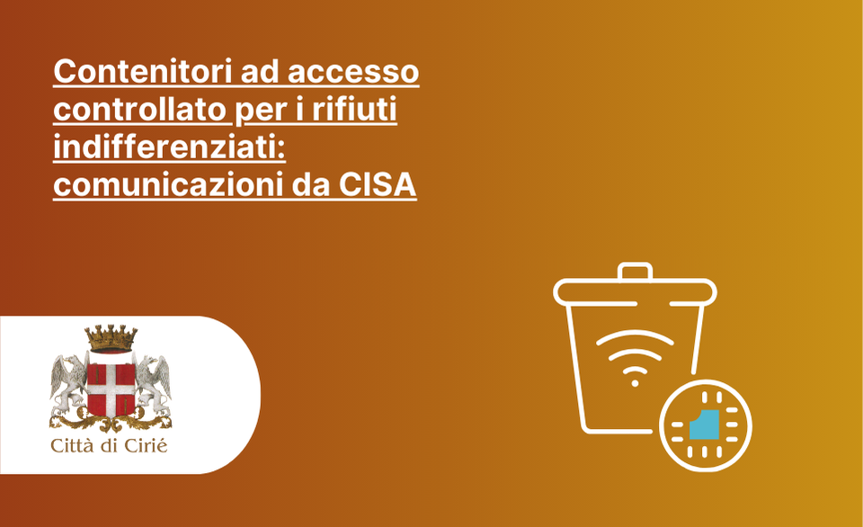 Contenitori ad accesso controllato per i rifiuti indifferenziati: comunicazioni da CISA