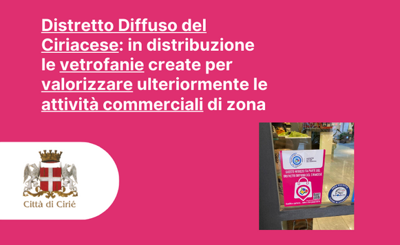 Distretto Diffuso del Ciriacese: in distribuzione le vetrofanie create per valorizzare ulteriormente le attività commerciali di zona