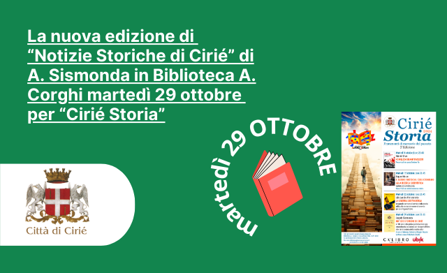 La nuova edizione di “Notizie Storiche di Cirié” di A. Sismonda in Biblioteca A. Corghi martedì 29 ottobre per “Cirié Storia”